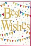The card shown here radiates a sense of heartfelt celebration, the kind of warmth you might feel sharing good news with friends along the tranquil streets of Isleworth. In the centre, Best Wishes is written in elegant golden script, its broad, looping letters carrying a subtle shimmer that suggests glitter or metallic foil lightly pressed into the paper. The gold looks luminous against a bright white background, catching imaginary light as though reflecting sunshine spilling over the river near Isleworth Ait. This central message is framed by playful arcs of bunting stretching above and below the script, like decorations strung up for a garden party or family gathering close to Syon Park. Each tiny triangular flag on the bunting is rendered in clear, joyful colours-vivid blues, reds, greens, yellows, and pinks-with some triangles embellished with fine stripes, tiny dots, or delicate geometric patterns that reward a longer look. Between these sweeping lines of bunting, little star shapes and round confetti dots are sprinkled across the white space, suggesting the moment just after someone has tossed handfuls of colourful confetti into the air. The shapes are small and varied, their colours echoing the tones found in the bunting so the design feels cohesive and lively without becoming busy. The overall composition is airy and balanced, with plenty of white breathing room around the central text, making the gold lettering stand out boldly. Emotionally, the card conveys encouragement, goodwill, and shared excitement-perfect to accompany flowers sent for a graduation, promotion, or new home in Isleworth. It feels like the kind of thoughtfully chosen card a local customer might ask for at Flower Delivery Isleworth when they want their written message to shine as brightly as the blooms themselves.